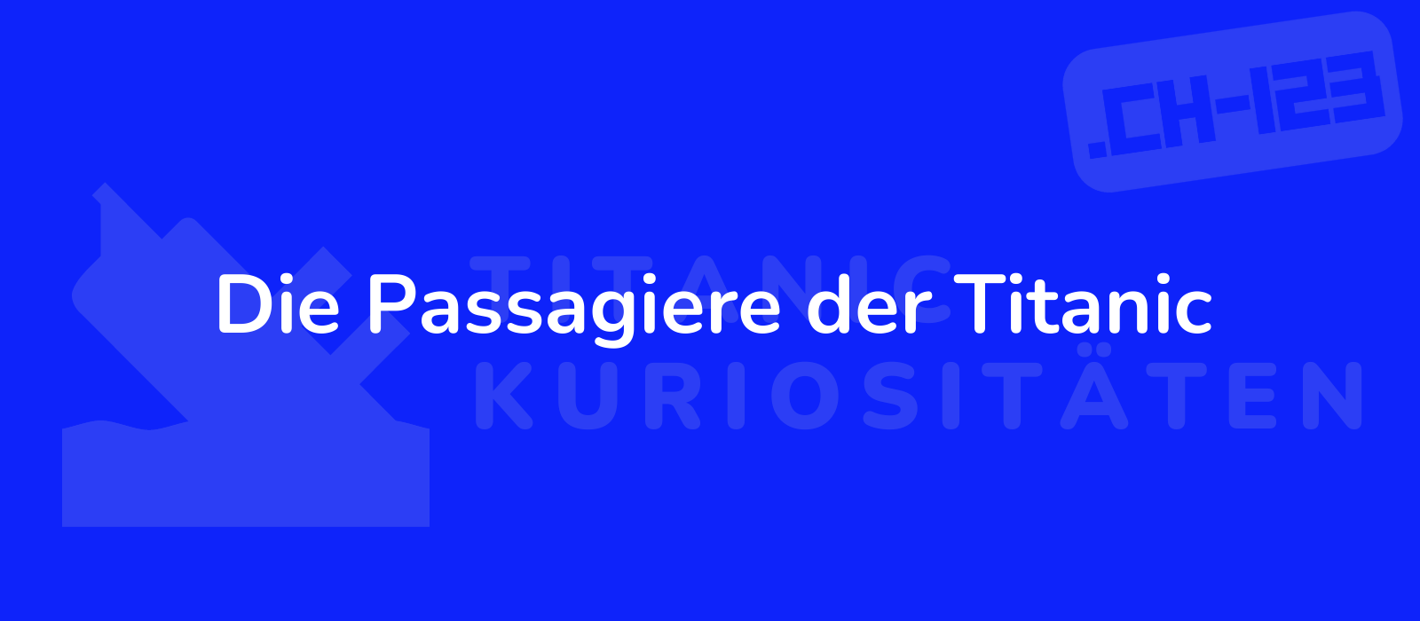 Die Passagiere der Titanic