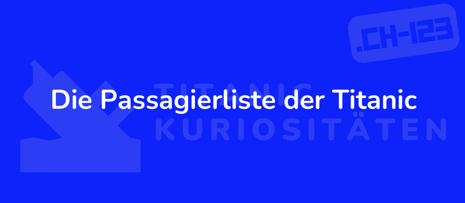 Die Passagierliste der Titanic