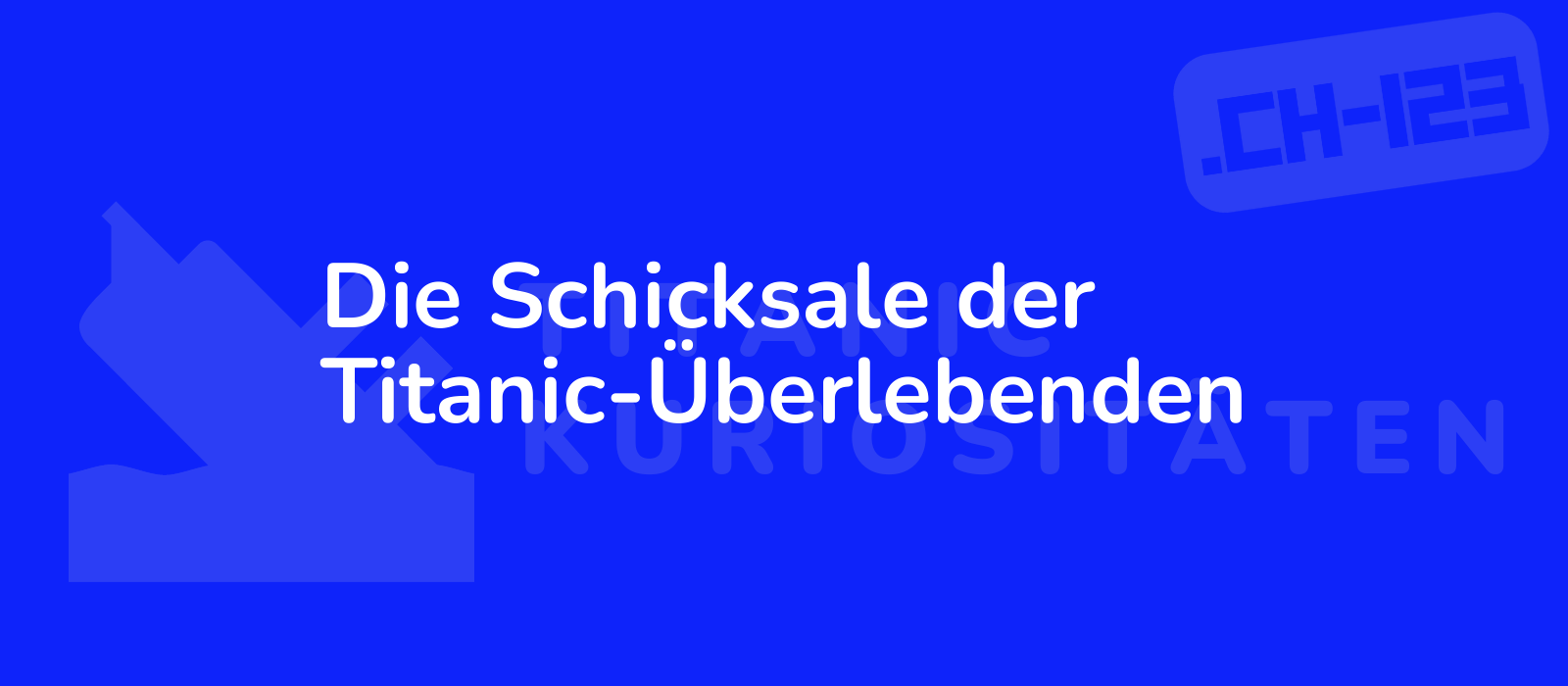 Die Schicksale der Titanic-Überlebenden